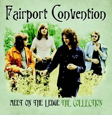 GTC1660-Fairport-Convention-Meet-On-The-Ledge-The Collection