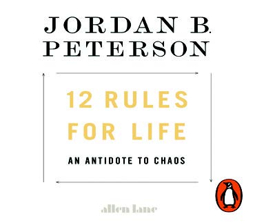 Jordan B. Peterson - 12 Rules For Life - Good Times Direct