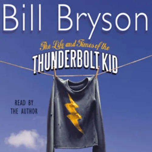 LGA1334-Bill-Bryson-The-Life-Times-Of-The-Thunderbolt-Kid-1-1.webp