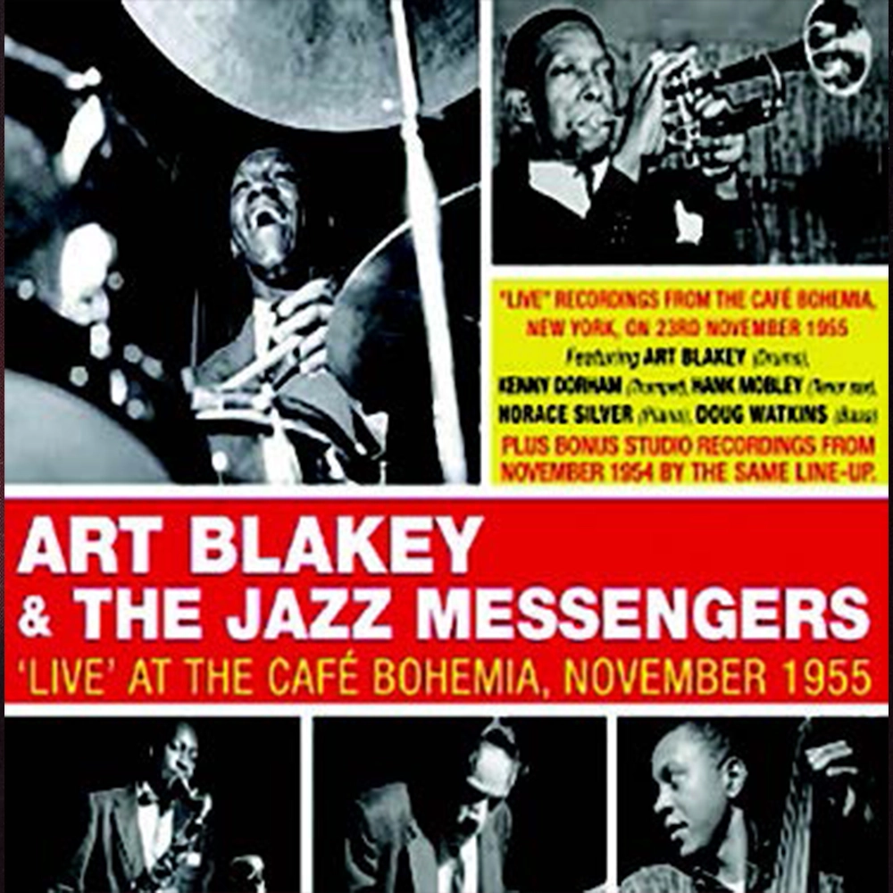 Art Blakey and The Jazz Messengers - Live’ At The Café Bohemia November 1955